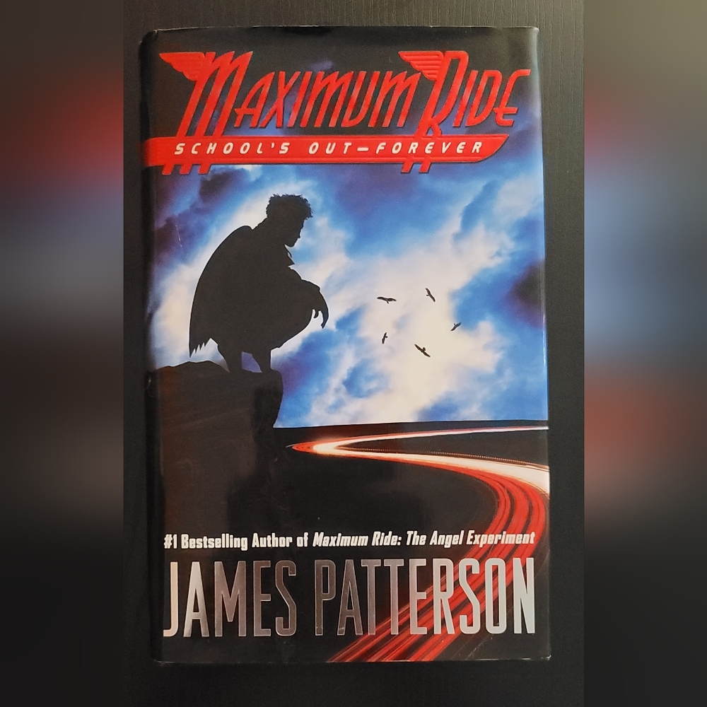 Maximum Ride  Schools out forever  James Patterson hardback book